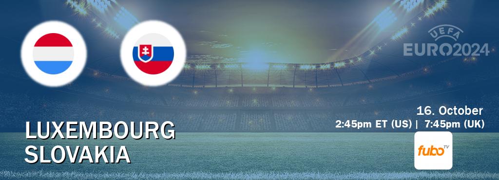 You can watch game live between Luxembourg and Slovakia on fuboTV(US).