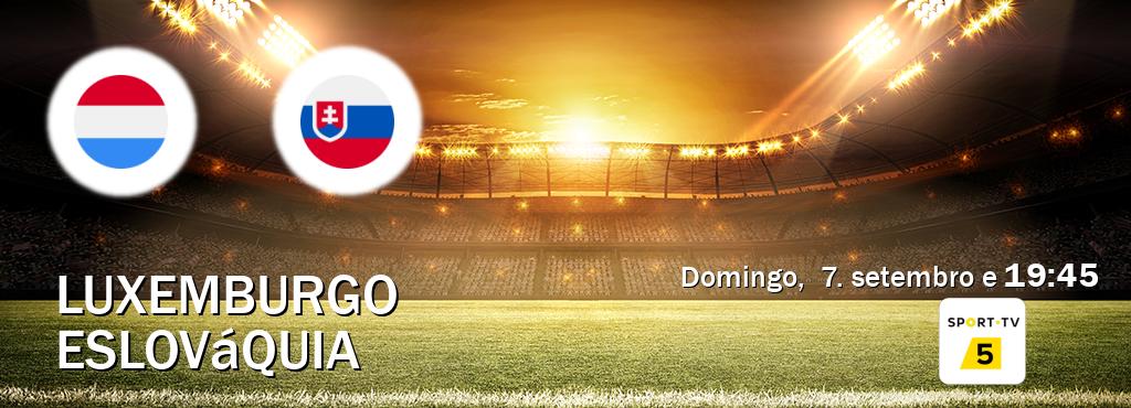 Jogo entre Luxemburgo e Eslováquia tem emissão Sport TV 5 (domingo,  7. setembro e  19:45).