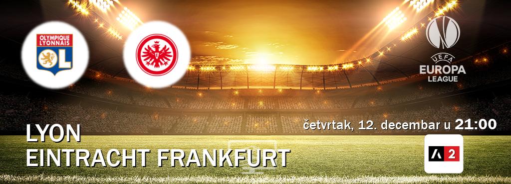 Izravni prijenos utakmice Lyon i Eintracht Frankfurt pratite uživo na Arena Sport 2 (četvrtak, 12. decembar u  21:00).