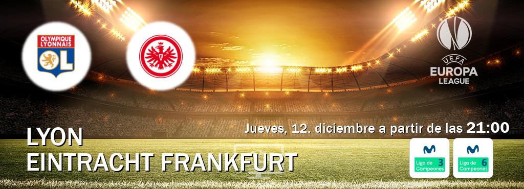 El partido entre Lyon y Eintracht Frankfurt será retransmitido por Movistar Liga de Campeones 3 y Movistar Liga de Campeones 6  (jueves, 12. diciembre a partir de las  21:00).