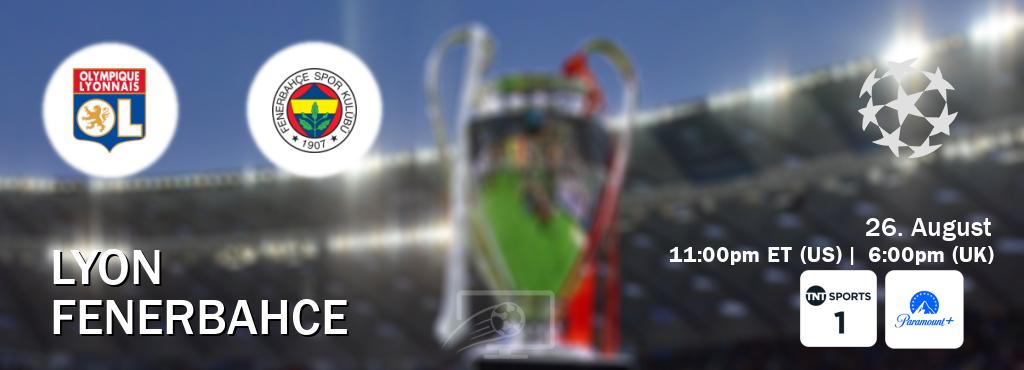 You can watch game live between Lyon and Fenerbahce on TNT Sports 1(UK) and Paramount+(US). You can watch game live between Lyon and Fenerbahce on TNT Sports 1(UK) and Paramount+(US).