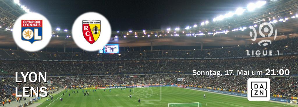 Das Spiel zwischen Lyon und Lens wird am Sonntag, 17. Mai um  21:00, live vom DAZN übertragen.