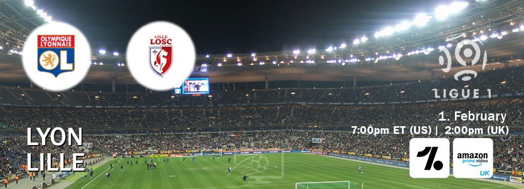 You can watch game live between Lyon and Lille on OneFootball and Amazon Prime Video UK(UK).
