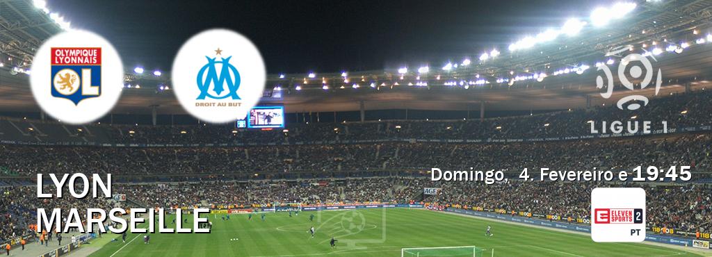 Jogo entre Lyon e Marseille tem emissão Eleven Sports 2 (Domingo,  4. Fevereiro e  19:45).