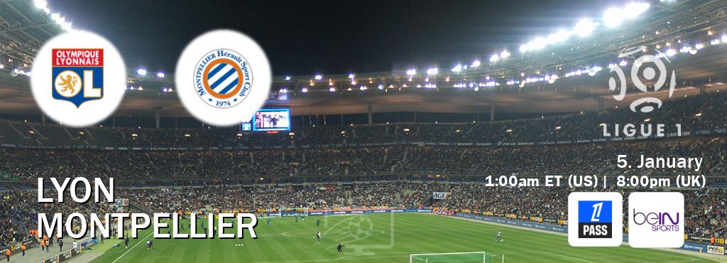 You can watch game live between Lyon and Montpellier on Ligue 1 Pass(UK) and beIN SPORTS USA(US).