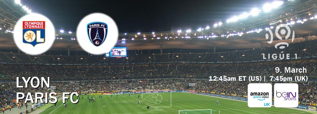 You can watch game live between Lyon and Paris FC on Amazon Prime Video UK(UK) and beIN SPORTS USA(US).