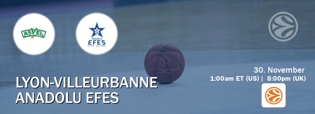 You can watch game live between Lyon-Villeurbanne and Anadolu Efes on EuroLeague TV.