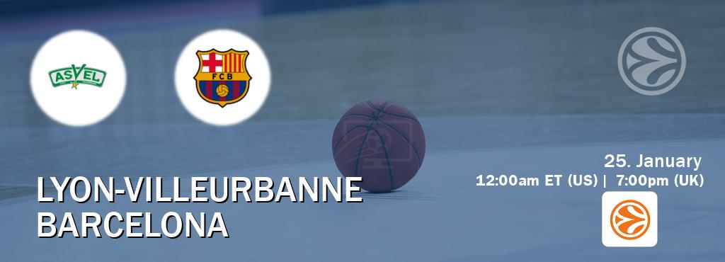 You can watch game live between Lyon-Villeurbanne and Barcelona on EuroLeague TV.