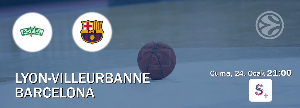 Karşılaşma Lyon-Villeurbanne - Barcelona S Sport +'den canlı yayınlanacak (Cuma, 24. Ocak  21:00).