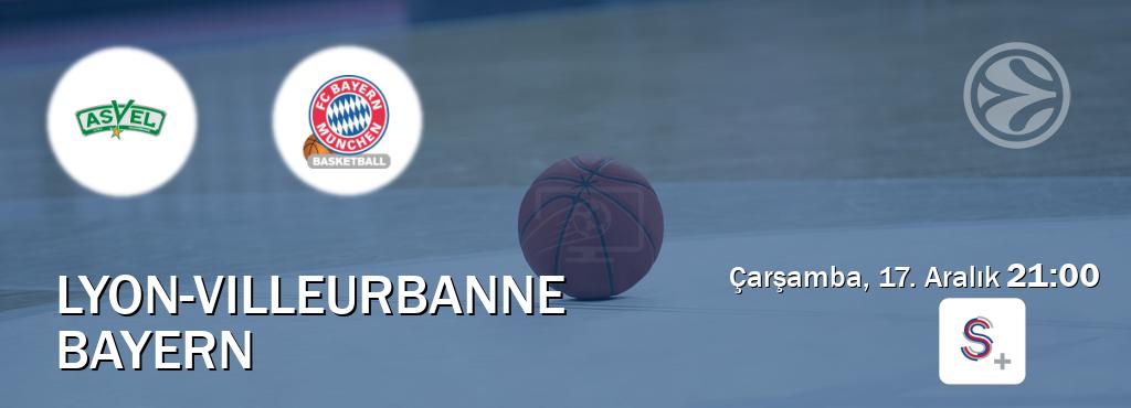 Karşılaşma Lyon-Villeurbanne - Bayern S Sport +'den canlı yayınlanacak (Çarşamba, 17. Aralık  21:00).