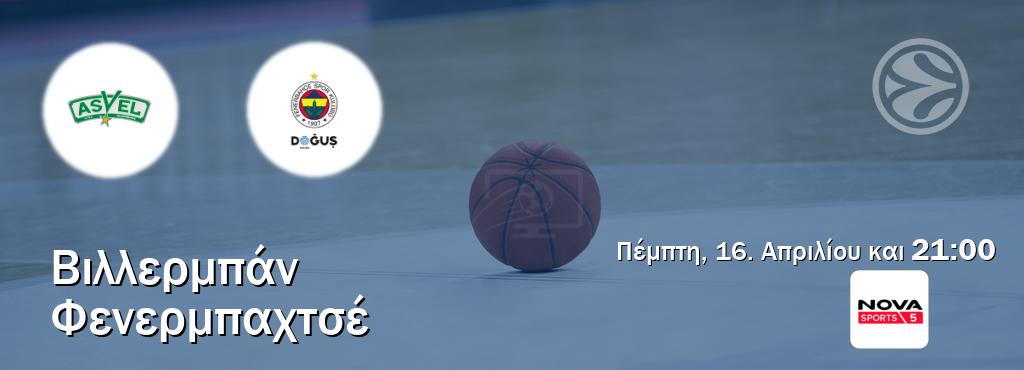 Παρακολουθήστ ζωντανά Βιλλερμπάν - Φενερμπαχτσέ από το Nova Sports 5 (21:00).