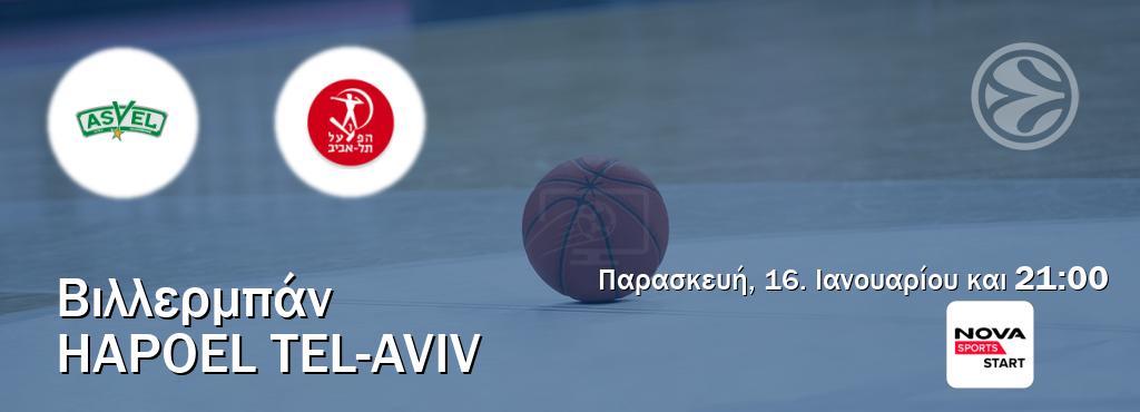 Παρακολουθήστ ζωντανά Βιλλερμπάν - Hapoel Tel-Aviv από το Nova Sports Start (21:00).