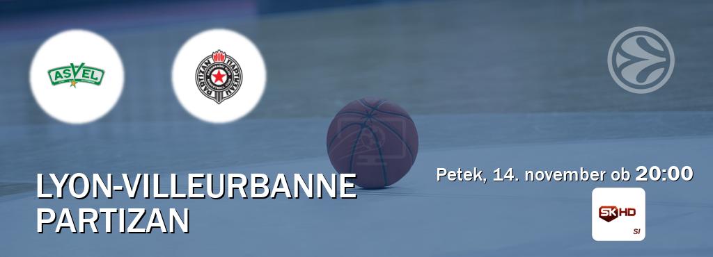 Dvoboj Lyon-Villeurbanne in Partizan s prenosom tekme v živo na Sportklub HD. Dvoboj Lyon-Villeurbanne in Partizan s prenosom tekme v živo na Sportklub HD.