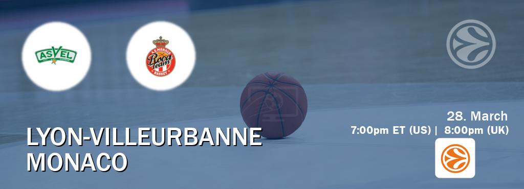 You can watch game live between Lyon-Villeurbanne and Monaco on EuroLeague TV.