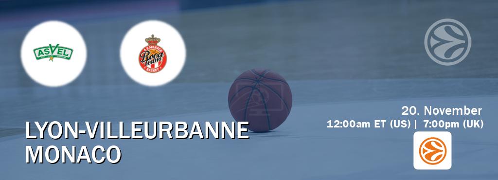 You can watch game live between Lyon-Villeurbanne and Monaco on EuroLeague TV.