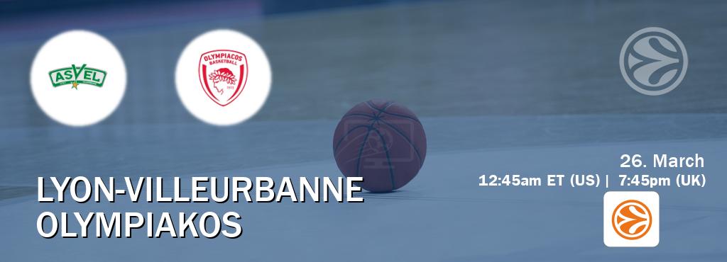 You can watch game live between Lyon-Villeurbanne and Olympiakos on EuroLeague TV.