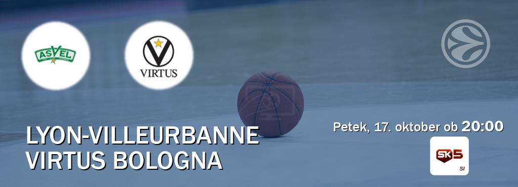 Dvoboj Lyon-Villeurbanne in Virtus Bologna s prenosom tekme v živo na Sportklub 5. Dvoboj Lyon-Villeurbanne in Virtus Bologna s prenosom tekme v živo na Sportklub 5.