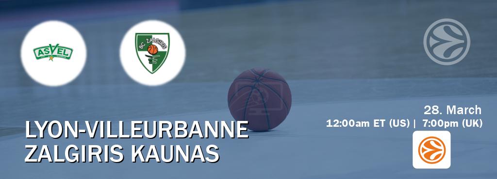 You can watch game live between Lyon-Villeurbanne and Zalgiris Kaunas on EuroLeague TV.