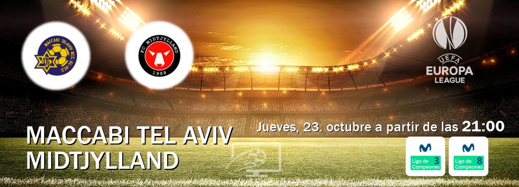 El partido entre Maccabi Tel Aviv y Midtjylland será retransmitido por Movistar Liga de Campeones 3 y Movistar Liga de Campeones 8 (jueves, 23. octubre a partir de las 21:00). El partido entre Maccabi Tel Aviv y Midtjylland será retransmitido por Movistar Liga de Campeones 3 y Movistar Liga de Campeones 8 (jueves, 23. octubre a partir de las 21:00).