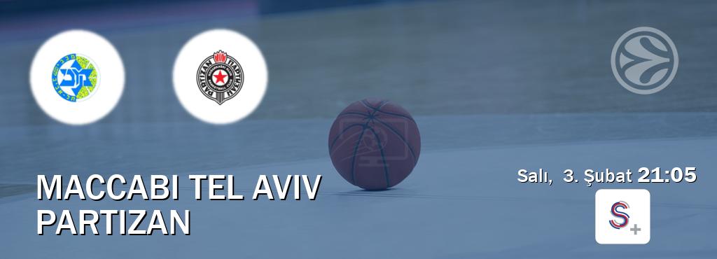 Karşılaşma Maccabi Tel Aviv - Partizan S Sport +'den canlı yayınlanacak (Salı,  3. Şubat  21:05).
