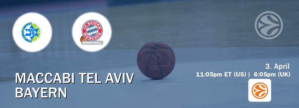 You can watch game live between Maccabi Tel Aviv and Bayern on EuroLeague TV.