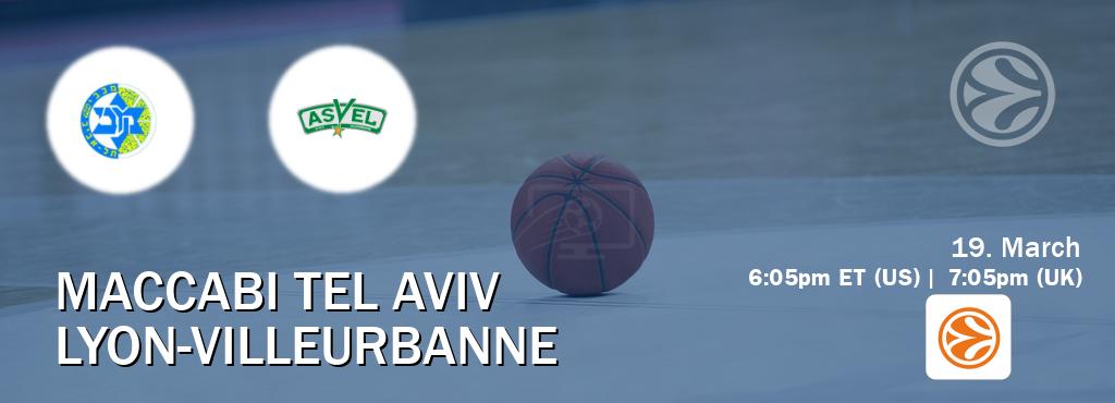 You can watch game live between Maccabi Tel Aviv and Lyon-Villeurbanne on EuroLeague TV.