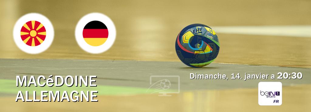 Match entre Macédoine et Allemagne en direct à la beIN Sports 1 (dimanche, 14. janvier a  20:30).