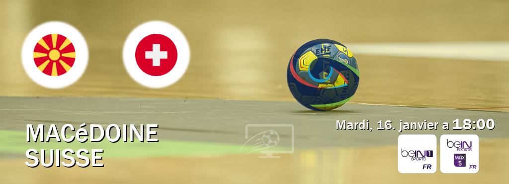 Match entre Macédoine et Suisse en direct à la beIN Sports 1 et beIN Sports 5 Max (mardi, 16. janvier a  18:00).
