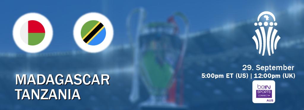 You can watch game live between Madagascar and Tanzania on beIN Sports Connect(AU).
