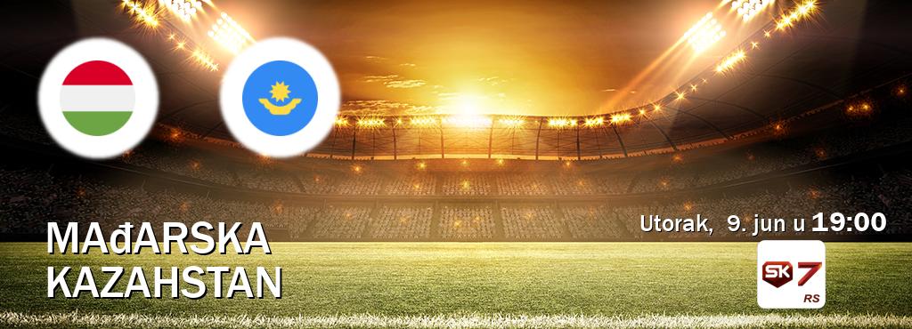 Izravni prijenos utakmice Mađarska i Kazahstan pratite uživo na Sportklub 7 (utorak,  9. jun u  19:00).