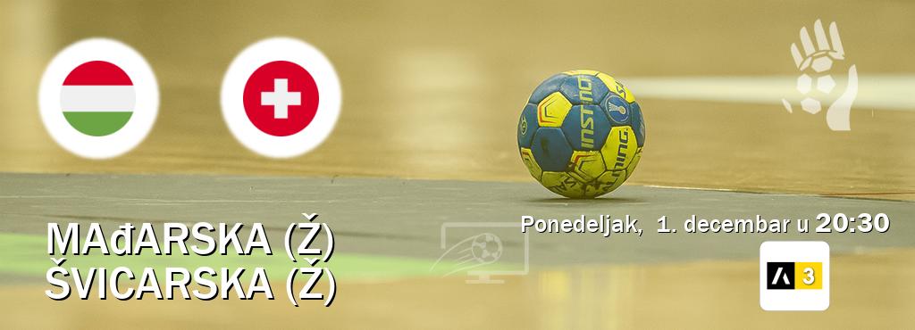 Izravni prijenos utakmice Mađarska (Ž) i Švicarska (Ž) pratite uživo na Arena Sport 3 (ponedeljak,  1. decembar u  20:30).