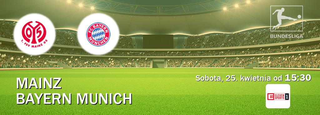 Gra między Mainz i Bayern Munich transmisja na żywo w Eleven Sport 1 (sobota, 25. kwietnia od  15:30).