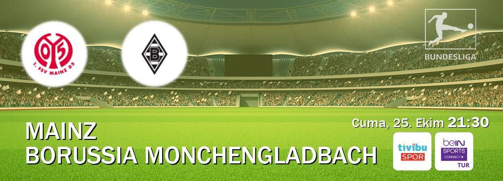 Karşılaşma Mainz - Borussia Monchengladbach Tivibu Spor ve Bein Sports Connect'den canlı yayınlanacak (Cuma, 25. Ekim  21:30).