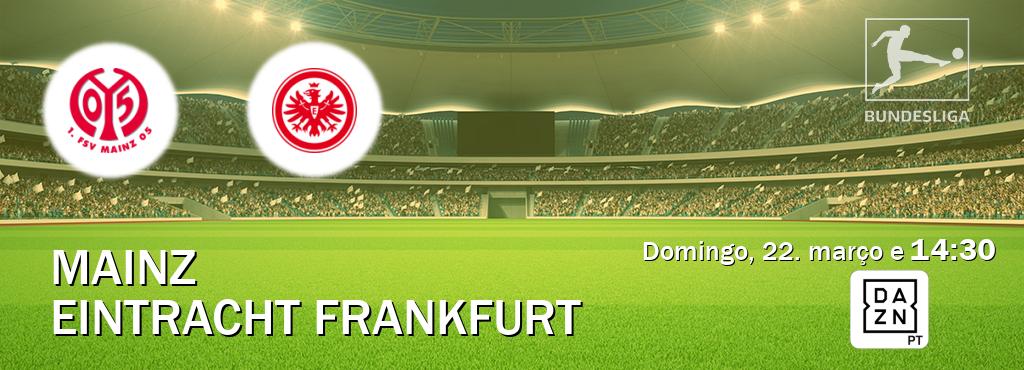 Jogo entre Mainz e Eintracht Frankfurt tem emissão DAZN (domingo, 22. março e  14:30).