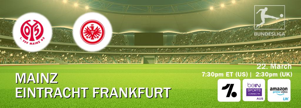 You can watch game live between Mainz and Eintracht Frankfurt on OneFootball, beIN Sports Connect(AU), Amazon Prime Video UK(UK).