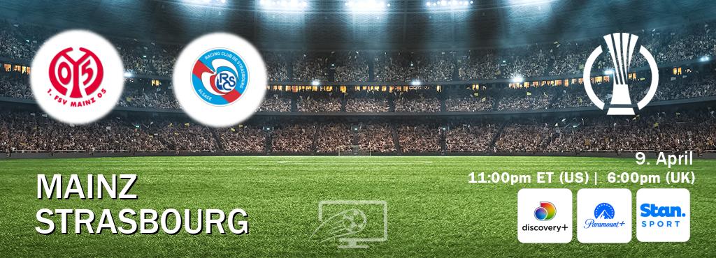 You can watch game live between Mainz and Strasbourg on Discovery +(UK), Paramount+(US), Stan Sport(AU).