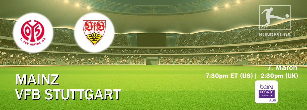 You can watch game live between Mainz and VfB Stuttgart on beIN Sports Connect(AU).