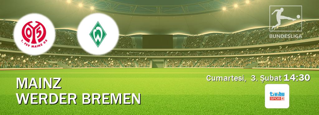 Karşılaşma Mainz - Werder Bremen Tivibu Spor 4'den canlı yayınlanacak (Cumartesi,  3. Şubat  14:30).