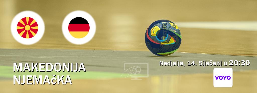 Izravni prijenos utakmice Makedonija i Njemačka pratite uživo na Voyo (Nedjelja, 14. Siječanj u  20:30).
