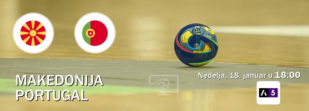 Izravni prijenos utakmice Makedonija i Portugal pratite uživo na Arena Sport 5 (nedelja, 18. januar u  18:00).