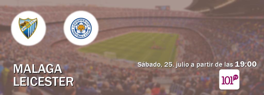 El partido entre Malaga y Leicester será retransmitido por 101 TV (sábado, 25. julio a partir de las  19:00).
