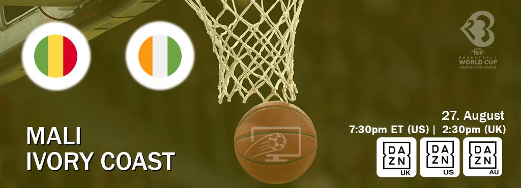 You can watch game live between Mali and Ivory Coast on DAZN UK(UK), DAZN(US), DAZN(AU).