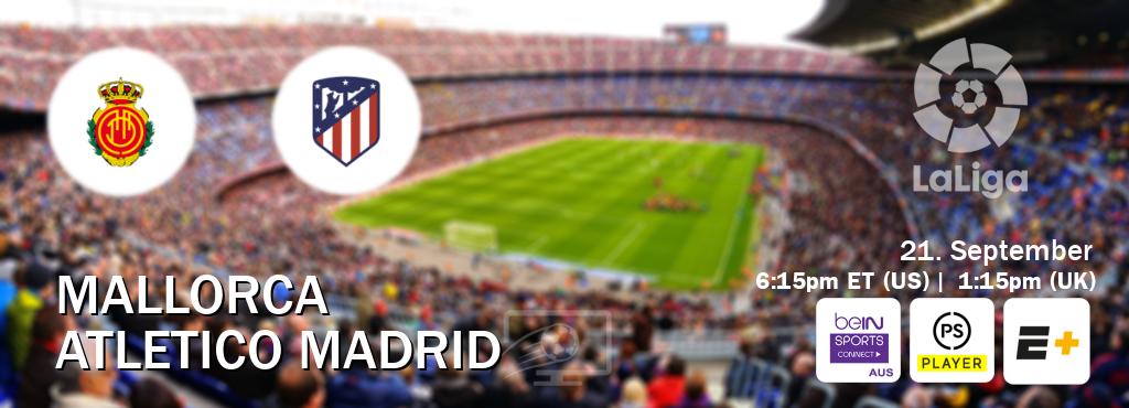 You can watch game live between Mallorca and Atletico Madrid on beIN Sports Connect(AU), Premier Player(UK), ESPN+(US). You can watch game live between Mallorca and Atletico Madrid on beIN Sports Connect(AU), Premier Player(UK), ESPN+(US).