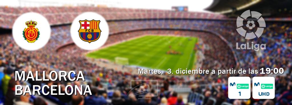 El partido entre Mallorca y Barcelona será retransmitido por M. LaLiga 1 y M. LaLiga UHD (martes,  3. diciembre a partir de las  19:00).