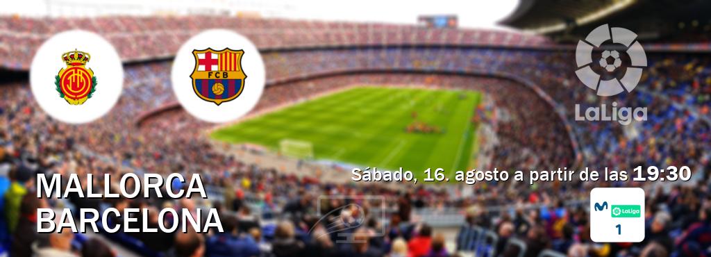 El partido entre Mallorca y Barcelona será retransmitido por M. LaLiga 1 (sábado, 16. agosto a partir de las  19:30).