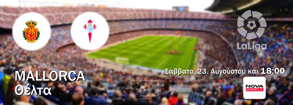 Παρακολουθήστ ζωντανά Mallorca - Θέλτα από το Nova Sports 1 (18:00). Παρακολουθήστ ζωντανά Mallorca - Θέλτα από το Nova Sports 1 (18:00).