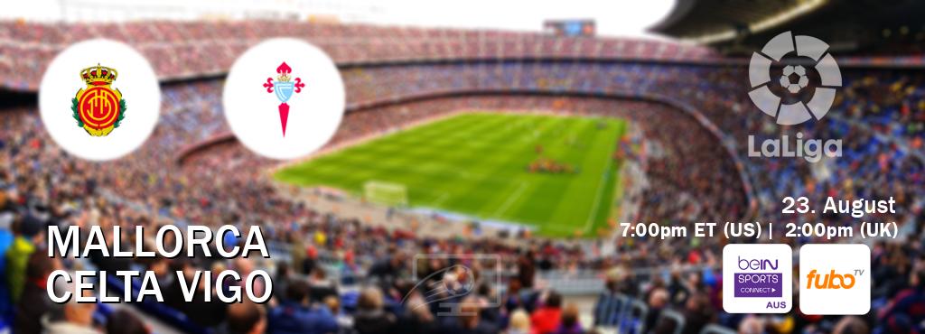 You can watch game live between Mallorca and Celta Vigo on beIN Sports Connect(AU) and fuboTV(US).