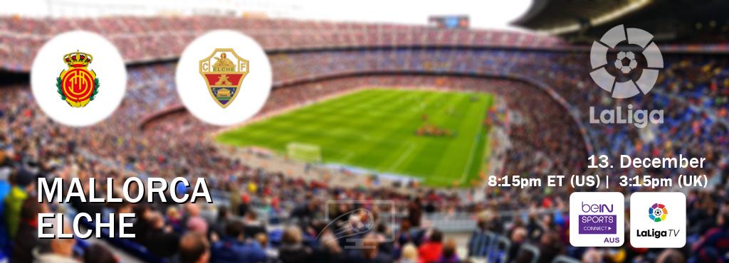 You can watch game live between Mallorca and Elche on beIN Sports Connect(AU) and LaLiga TV(UK). You can watch game live between Mallorca and Elche on beIN Sports Connect(AU) and LaLiga TV(UK).