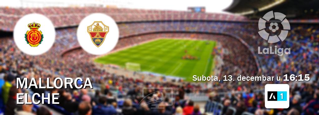 Izravni prijenos utakmice Mallorca i Elche pratite uživo na Arena Sport 1 (subota, 13. decembar u 16:15). Izravni prijenos utakmice Mallorca i Elche pratite uživo na Arena Sport 1 (subota, 13. decembar u 16:15).