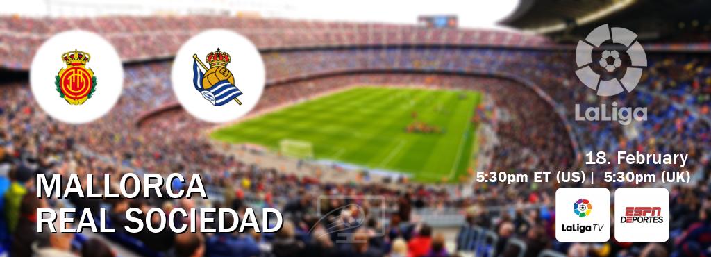 You can watch game live between Mallorca and Real Sociedad on LaLiga TV(UK) and ESPN Deportes(US).